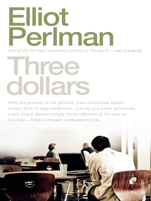 Title details for Three Dollars by Elliot Perlman - Available